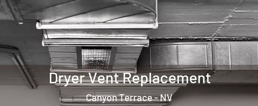 Dryer Vent Replacement Canyon Terrace - NV