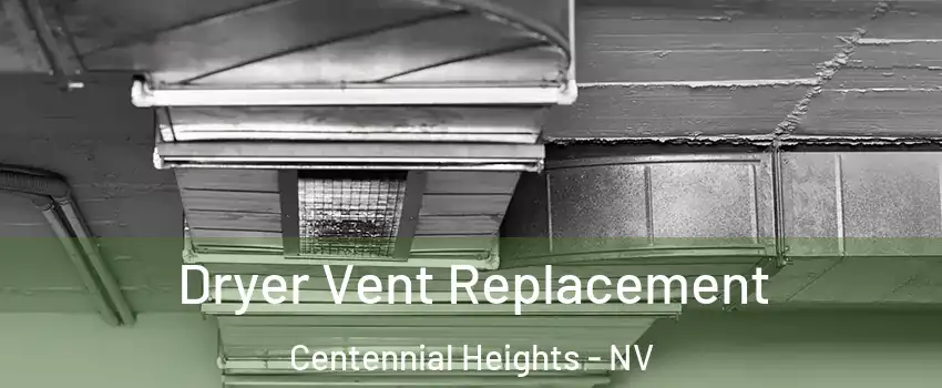 Dryer Vent Replacement Centennial Heights - NV