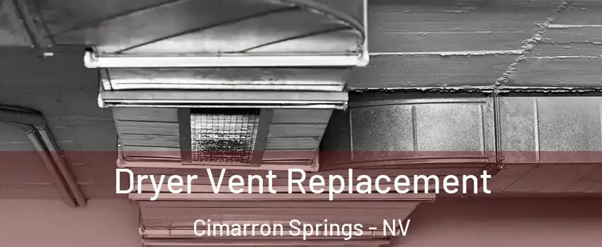 Dryer Vent Replacement Cimarron Springs - NV