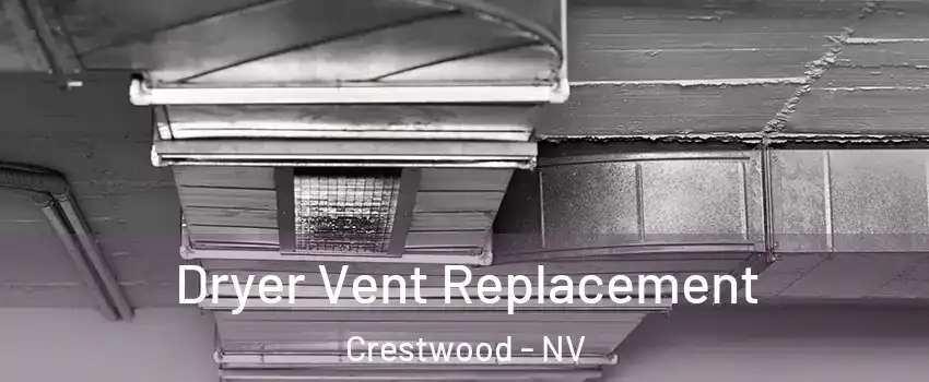 Dryer Vent Replacement Crestwood - NV