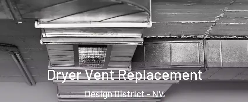 Dryer Vent Replacement Design District - NV