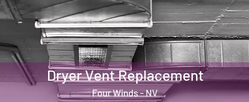 Dryer Vent Replacement Four Winds - NV