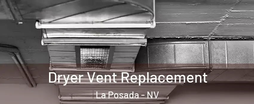 Dryer Vent Replacement La Posada - NV