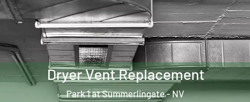Dryer Vent Replacement Park 1 at Summerlingate - NV