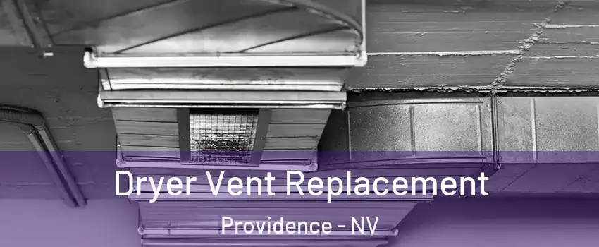 Dryer Vent Replacement Providence - NV