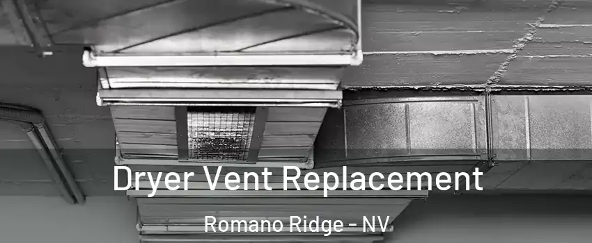 Dryer Vent Replacement Romano Ridge - NV