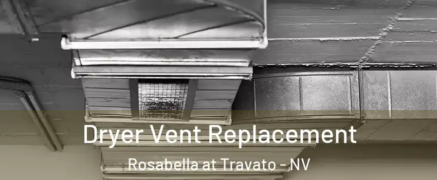 Dryer Vent Replacement Rosabella at Travato - NV