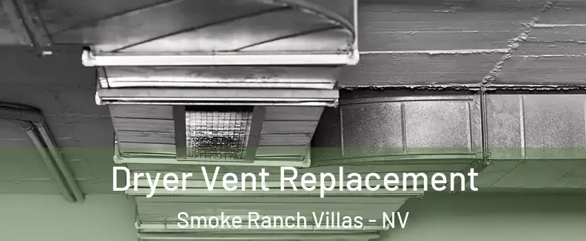 Dryer Vent Replacement Smoke Ranch Villas - NV