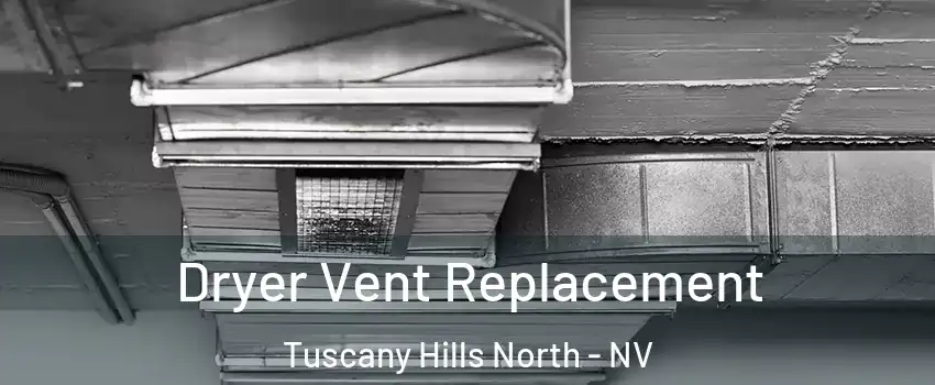 Dryer Vent Replacement Tuscany Hills North - NV