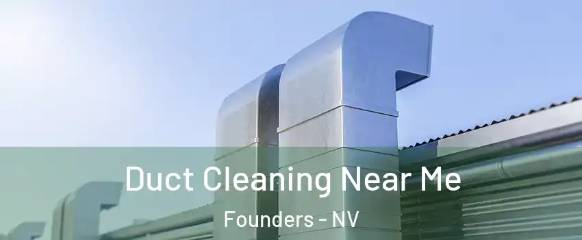 Duct Cleaning Near Me Founders - NV