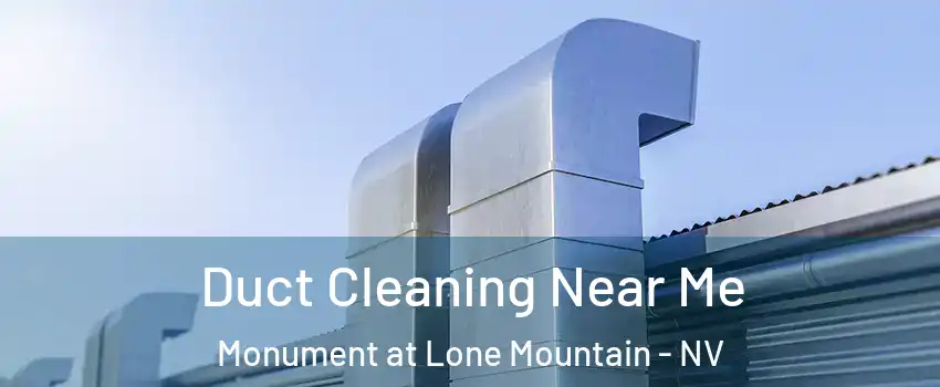 Duct Cleaning Near Me Monument at Lone Mountain - NV