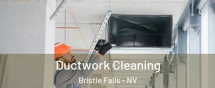 Ductwork Cleaning Bristle Falls - NV