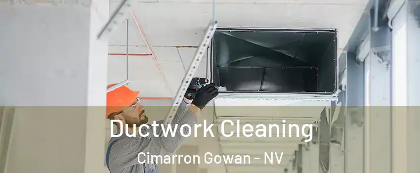 Ductwork Cleaning Cimarron Gowan - NV