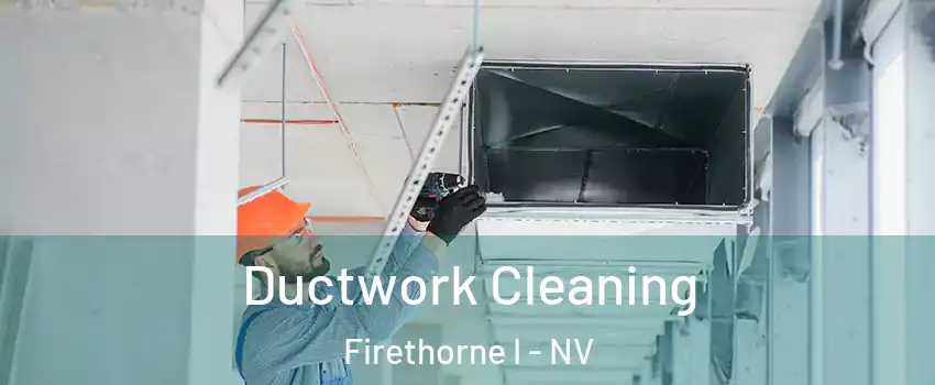 Ductwork Cleaning Firethorne I - NV