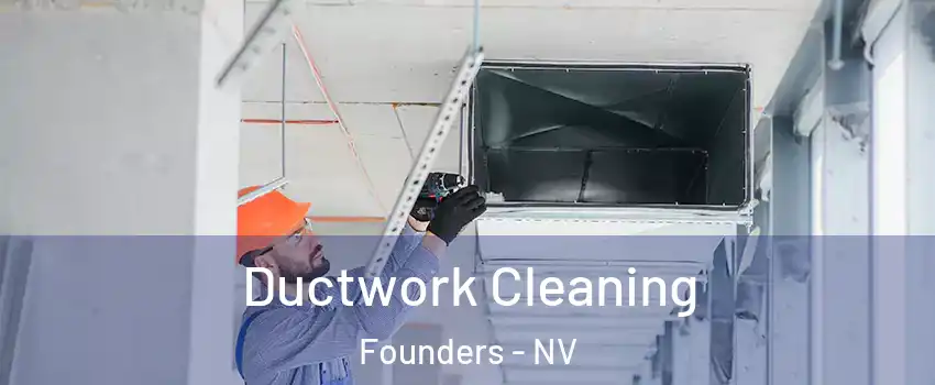 Ductwork Cleaning Founders - NV