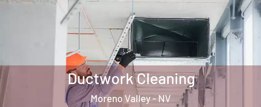 Ductwork Cleaning Moreno Valley - NV
