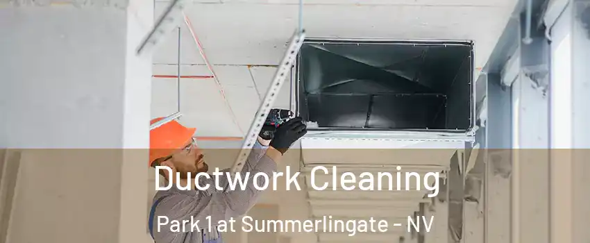 Ductwork Cleaning Park 1 at Summerlingate - NV