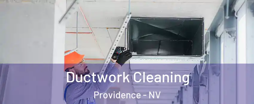 Ductwork Cleaning Providence - NV