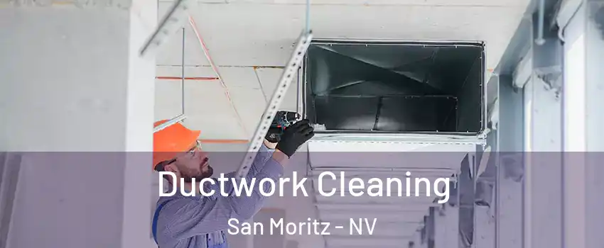 Ductwork Cleaning San Moritz - NV