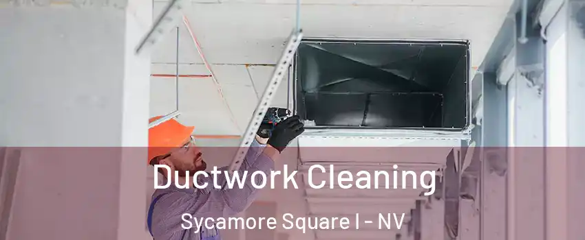 Ductwork Cleaning Sycamore Square I - NV