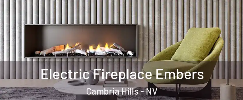 Electric Fireplace Embers Cambria Hills - NV