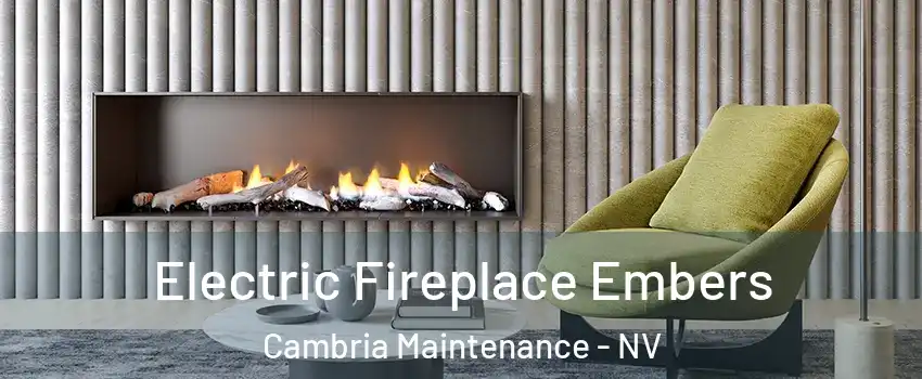 Electric Fireplace Embers Cambria Maintenance - NV