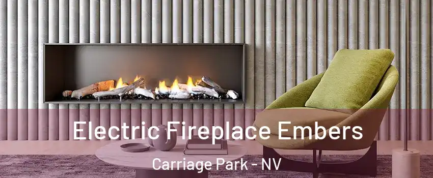 Electric Fireplace Embers Carriage Park - NV