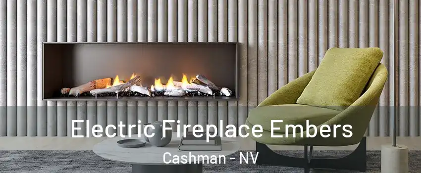 Electric Fireplace Embers Cashman - NV