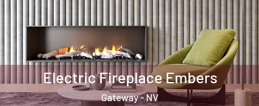 Electric Fireplace Embers Gateway - NV