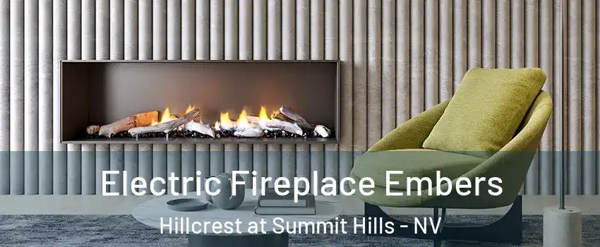 Electric Fireplace Embers Hillcrest at Summit Hills - NV
