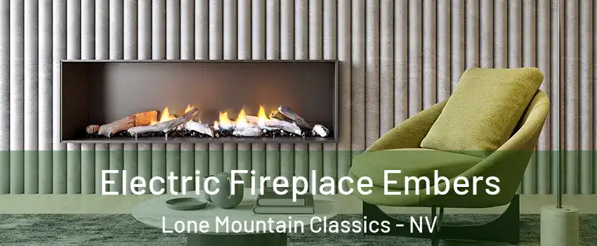Electric Fireplace Embers Lone Mountain Classics - NV