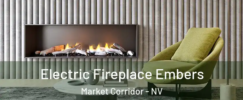 Electric Fireplace Embers Market Corridor - NV
