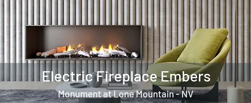 Electric Fireplace Embers Monument at Lone Mountain - NV