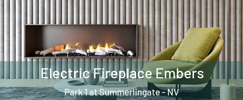 Electric Fireplace Embers Park 1 at Summerlingate - NV