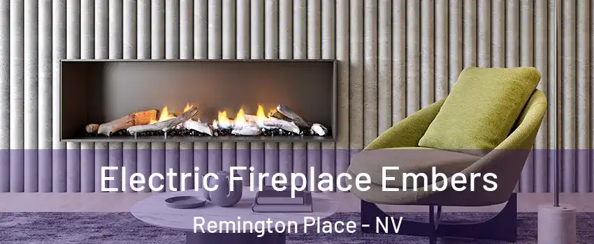 Electric Fireplace Embers Remington Place - NV