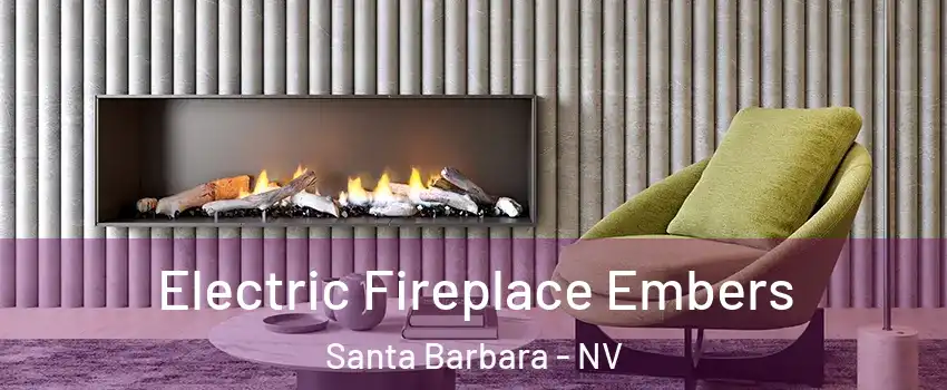 Electric Fireplace Embers Santa Barbara - NV
