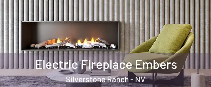 Electric Fireplace Embers Silverstone Ranch - NV