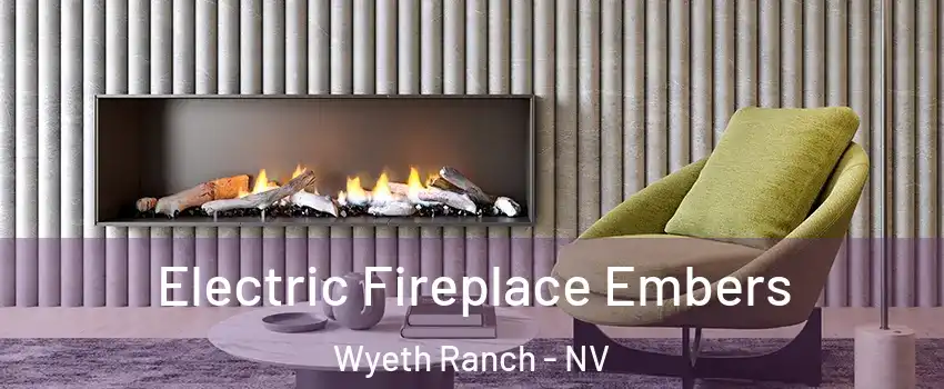 Electric Fireplace Embers Wyeth Ranch - NV