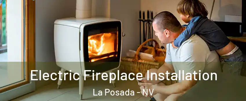 Electric Fireplace Installation La Posada - NV