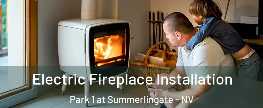 Electric Fireplace Installation Park 1 at Summerlingate - NV