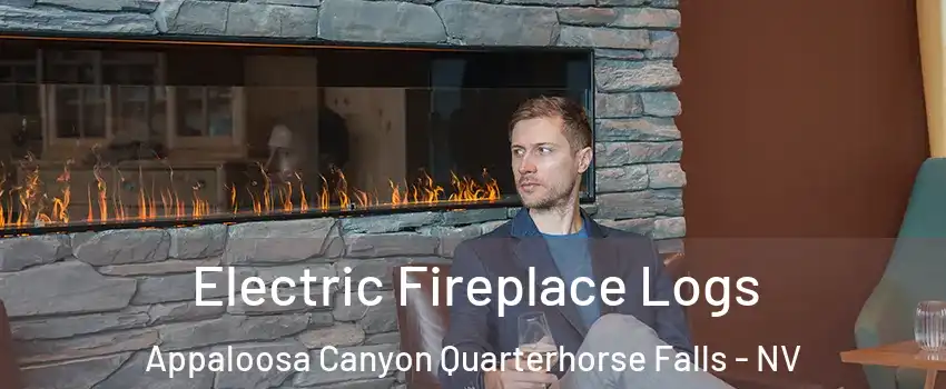 Electric Fireplace Logs Appaloosa Canyon Quarterhorse Falls - NV