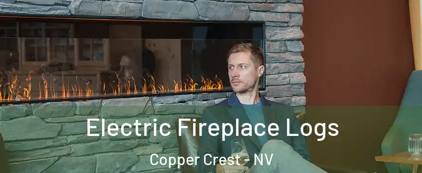 Electric Fireplace Logs Copper Crest - NV