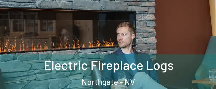 Electric Fireplace Logs Northgate - NV