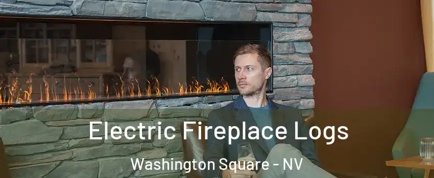Electric Fireplace Logs Washington Square - NV