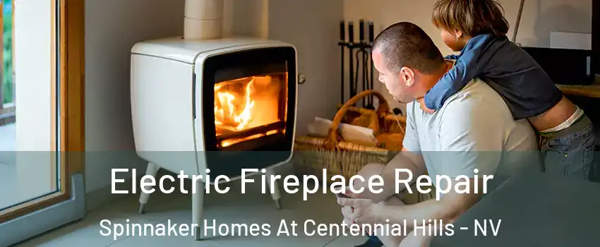 Electric Fireplace Repair Spinnaker Homes At Centennial Hills - NV