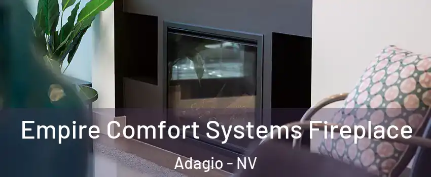 Empire Comfort Systems Fireplace Adagio - NV