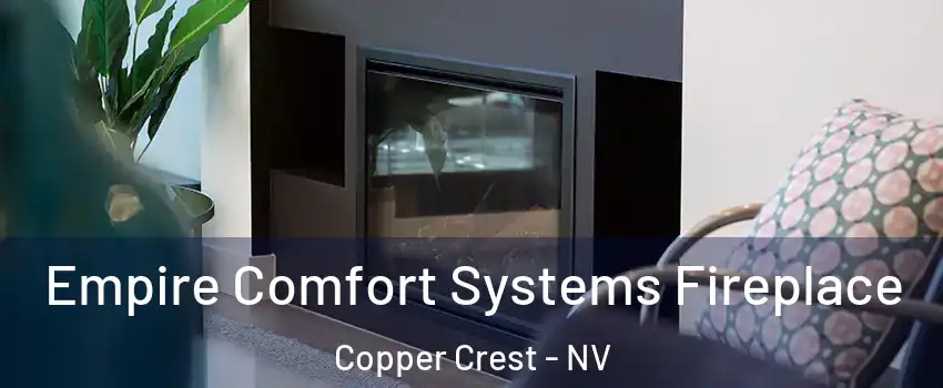 Empire Comfort Systems Fireplace Copper Crest - NV