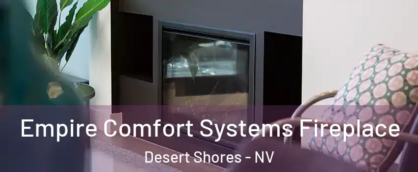 Empire Comfort Systems Fireplace Desert Shores - NV
