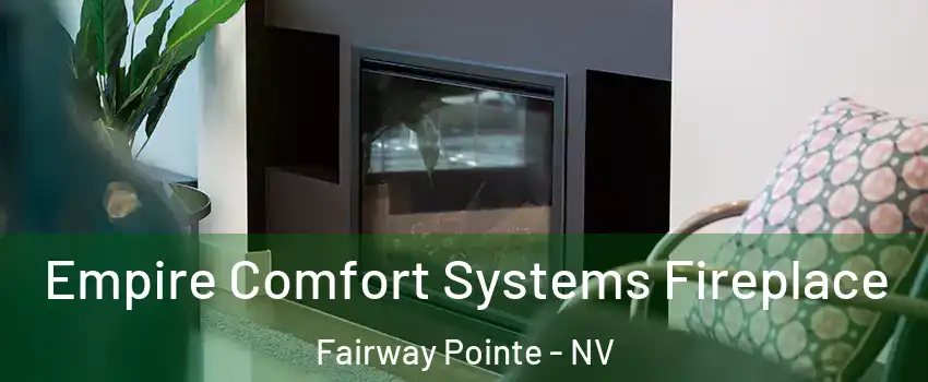 Empire Comfort Systems Fireplace Fairway Pointe - NV