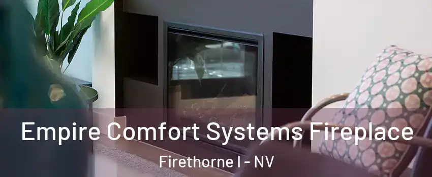 Empire Comfort Systems Fireplace Firethorne I - NV